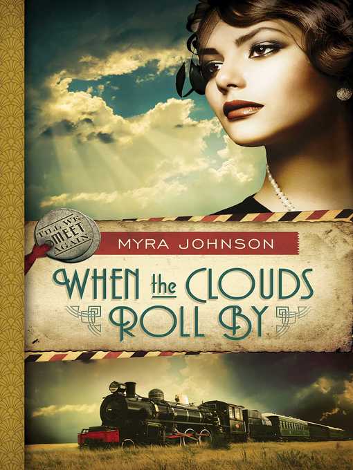 Title details for When the Clouds Roll By by Myra Johnson - Available